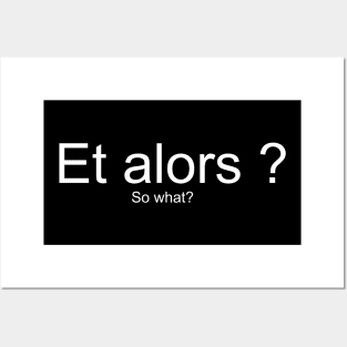 Et alors - So what Posters and Art